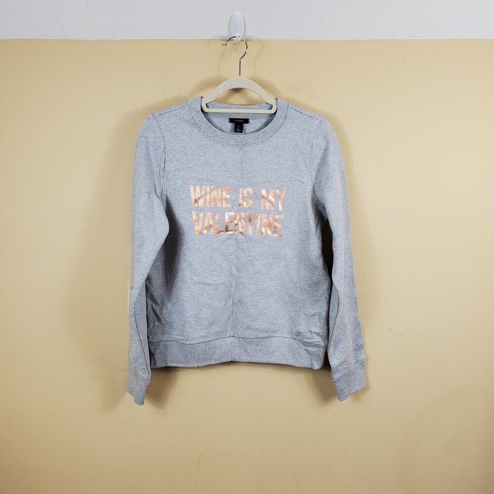 Halogen Wine is My Valentine Crewneck Sweatshirt Size M